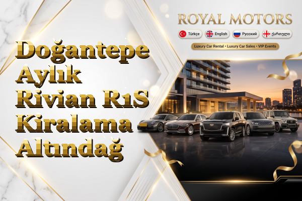 Doğantepe Aylık Rivian R1S Kiralama - Altındağ