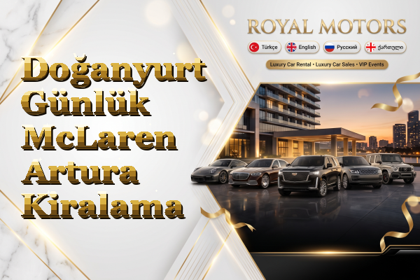 Doğanyurt Günlük McLaren Artura Kiralama