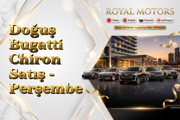 Doğuş Bugatti Chiron Satış - Perşembe