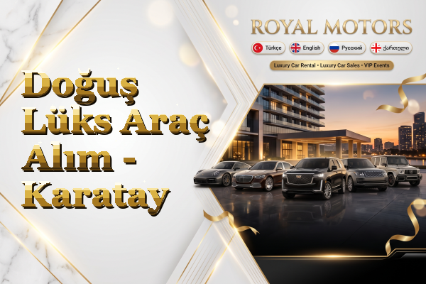Doğuş Lüks Araç Alım - Karatay
