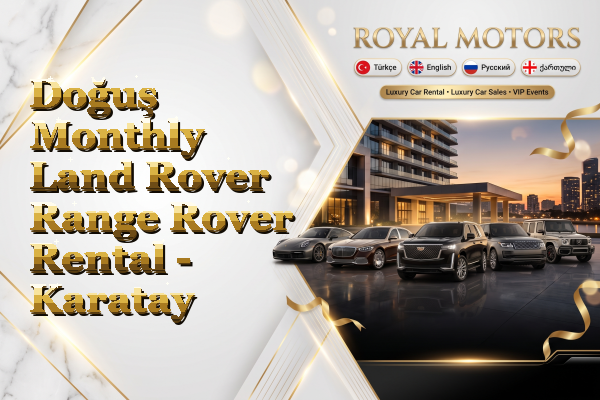Doğuş Monthly Land Rover Range Rover Rental - Karatay