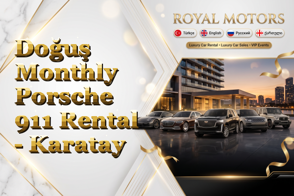 Doğuş Monthly Porsche 911 Rental - Karatay
