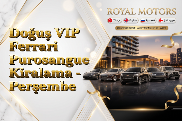 Doğuş VIP Ferrari Purosangue Kiralama - Perşembe