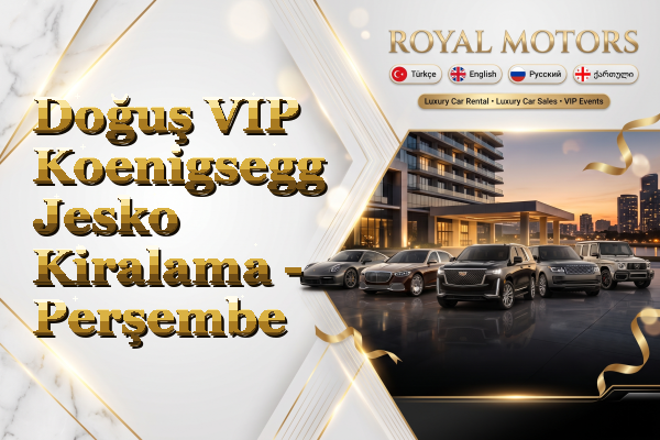 Doğuş VIP Koenigsegg Jesko Kiralama - Perşembe