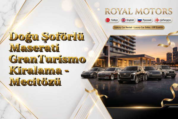 Doğu Şoförlü Maserati GranTurismo Kiralama - Mecitözü