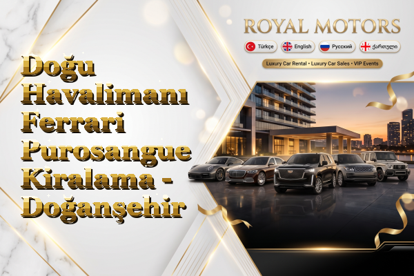 Doğu Havalimanı Ferrari Purosangue Kiralama - Doğanşehir