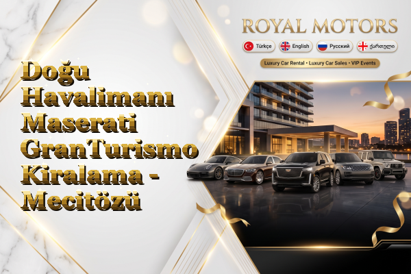 Doğu Havalimanı Maserati GranTurismo Kiralama - Mecitözü