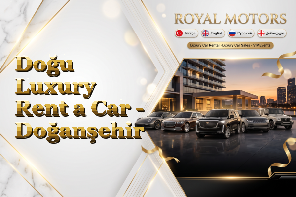 Doğu Luxury Rent a Car - Doğanşehir