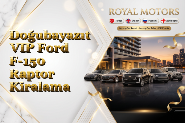 Doğubayazıt VIP Ford F-150 Raptor Kiralama