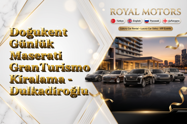Doğukent Günlük Maserati GranTurismo Kiralama - Dulkadiroğlu
