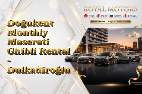 Doğukent Monthly Maserati Ghibli Rental - Dulkadiroğlu