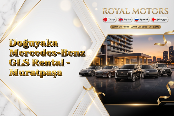 Doğuyaka Mercedes-Benz GLS Rental - Muratpaşa