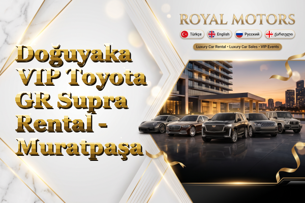 Doğuyaka VIP Toyota GR Supra Rental - Muratpaşa