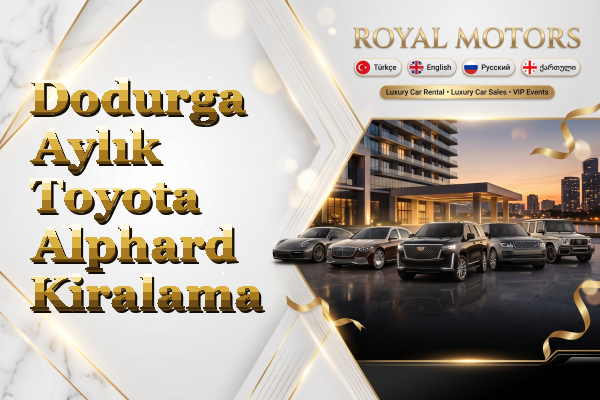 Dodurga Aylık Toyota Alphard Kiralama