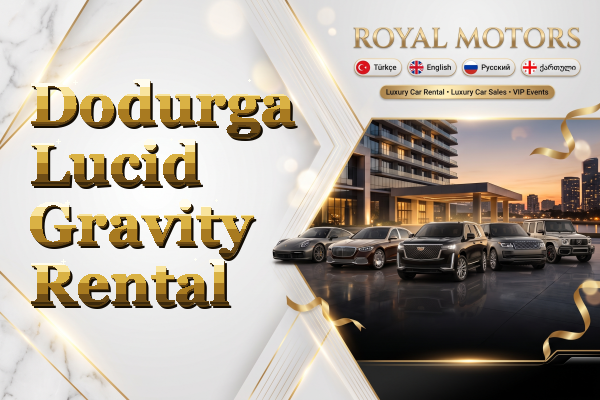 Dodurga Lucid Gravity Rental