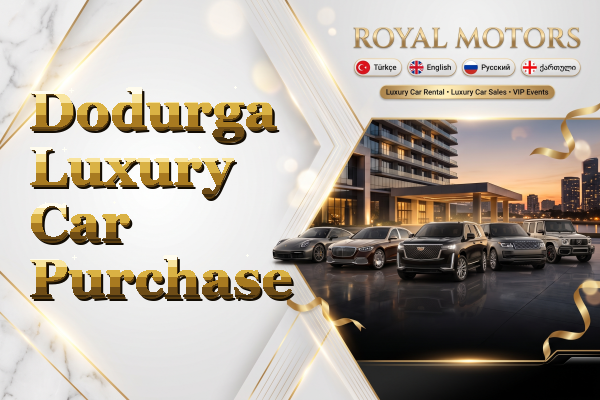 Dodurga Luxury Car Purchase