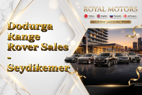 Dodurga Range Rover Sales - Seydikemer