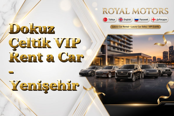 Dokuz Çeltik VIP Rent a Car - Yenişehir