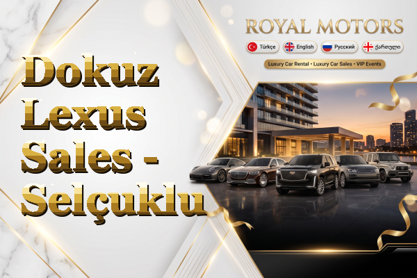 Dokuz Lexus Sales - Selçuklu