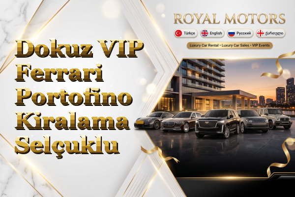 Dokuz VIP Ferrari Portofino Kiralama - Selçuklu