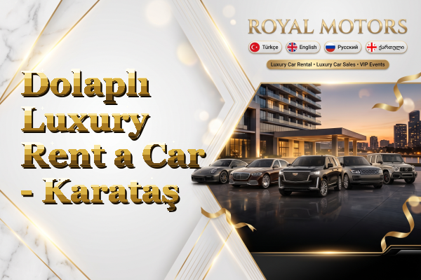 Dolaplı Luxury Rent a Car - Karataş
