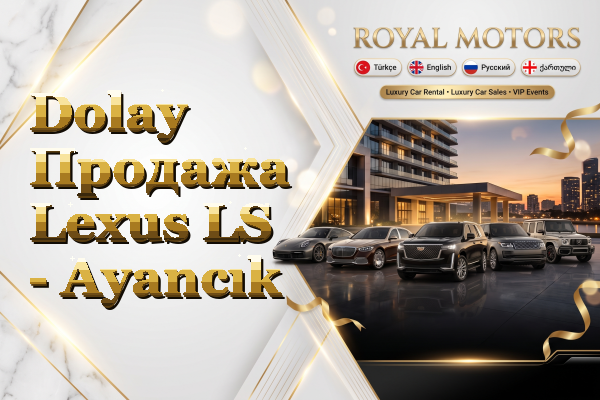 Dolay Продажа Lexus LS - Ayancık