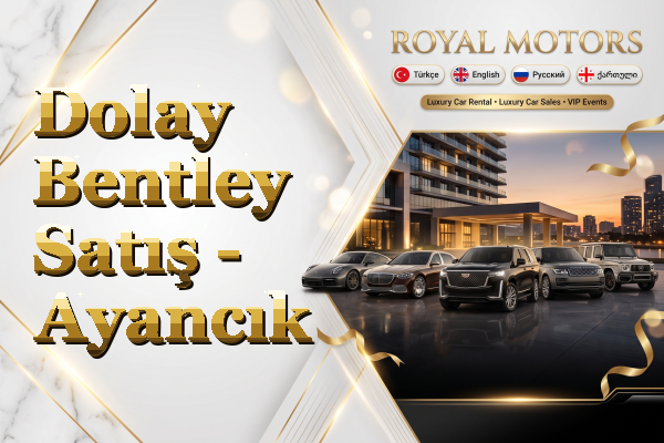 Dolay Bentley Satış - Ayancık