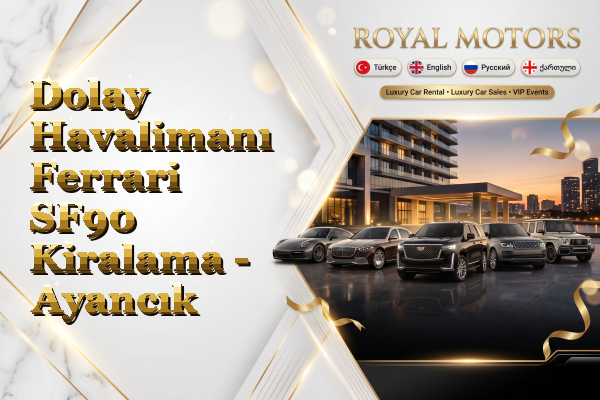 Dolay Havalimanı Ferrari SF90 Kiralama - Ayancık