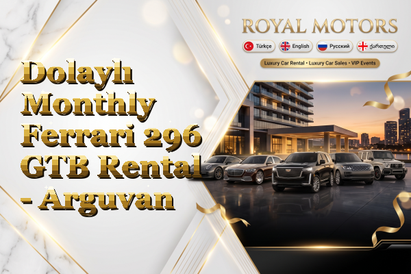 Dolaylı Monthly Ferrari 296 GTB Rental - Arguvan