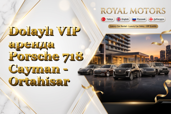 Dolaylı VIP аренда Porsche 718 Cayman - Ortahisar