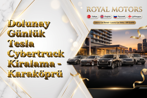 Dolunay Günlük Tesla Cybertruck Kiralama - Karaköprü