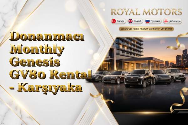 Donanmacı Monthly Genesis GV80 Rental - Karşıyaka