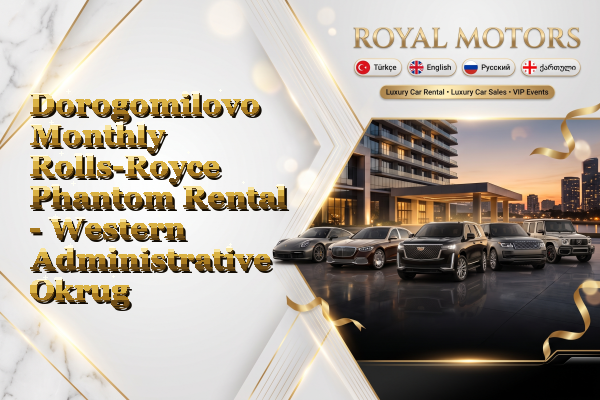 Dorogomilovo Monthly Rolls-Royce Phantom Rental - Western Administrative Okrug