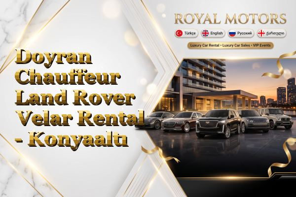 Doyran Chauffeur Land Rover Velar Rental - Konyaaltı