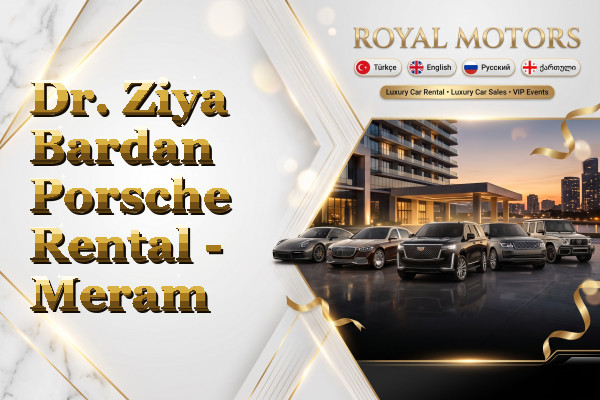 Dr. Ziya Bardan Porsche Rental - Meram