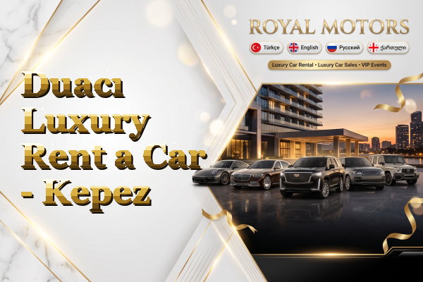 Duacı Luxury Rent a Car - Kepez