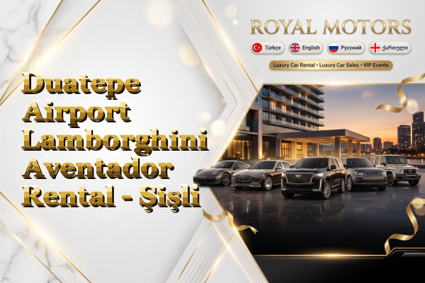 Duatepe Airport Lamborghini Aventador Rental - Şişli