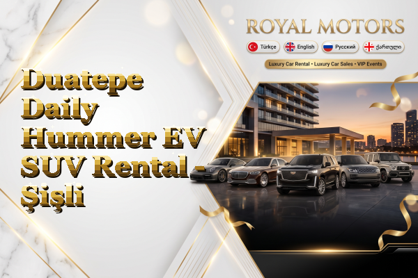 Duatepe Daily Hummer EV SUV Rental - Şişli