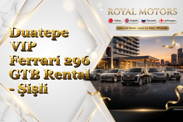Duatepe VIP Ferrari 296 GTB Rental - Şişli