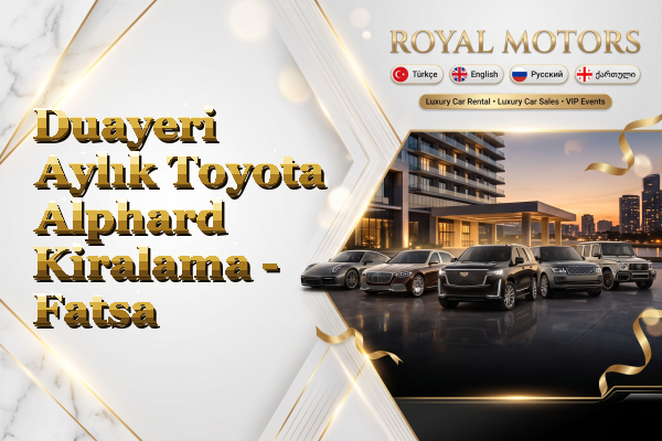 Duayeri Aylık Toyota Alphard Kiralama - Fatsa