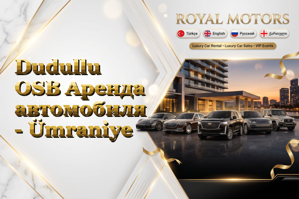Dudullu OSB Аренда автомобиля - Ümraniye