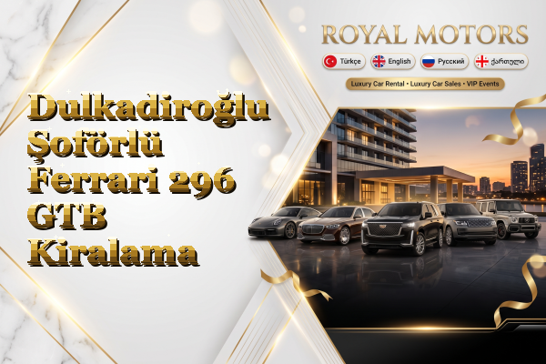 Dulkadiroğlu Şoförlü Ferrari 296 GTB Kiralama