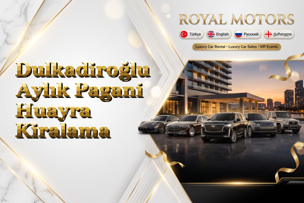 Dulkadiroğlu Aylık Pagani Huayra Kiralama