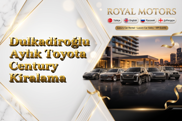 Dulkadiroğlu Aylık Toyota Century Kiralama