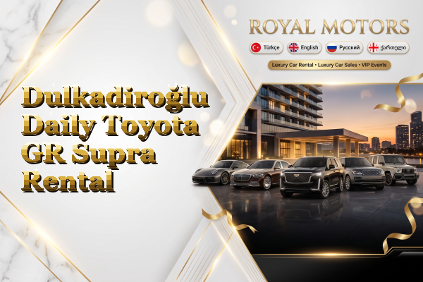 Dulkadiroğlu Daily Toyota GR Supra Rental