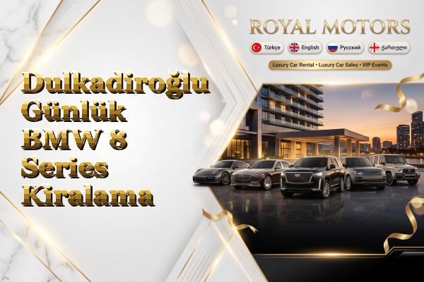 Dulkadiroğlu Günlük BMW 8 Series Kiralama