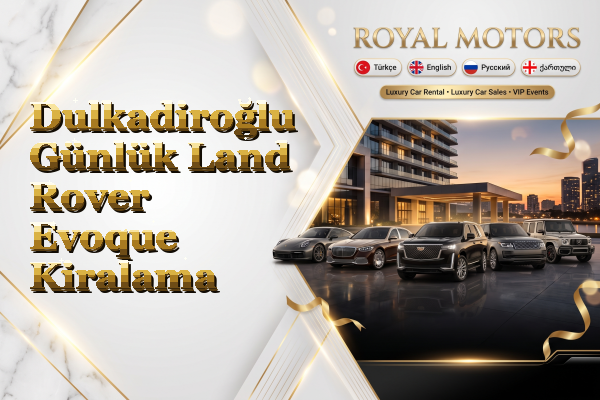 Dulkadiroğlu Günlük Land Rover Evoque Kiralama