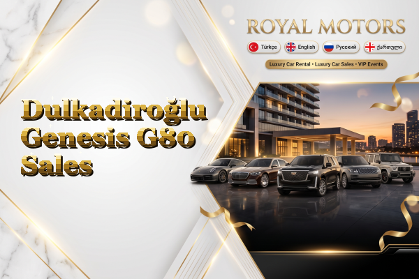 Dulkadiroğlu Genesis G80 Sales