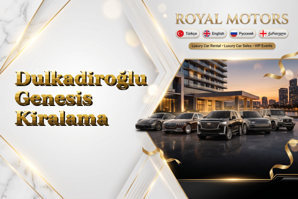 Dulkadiroğlu Genesis Kiralama