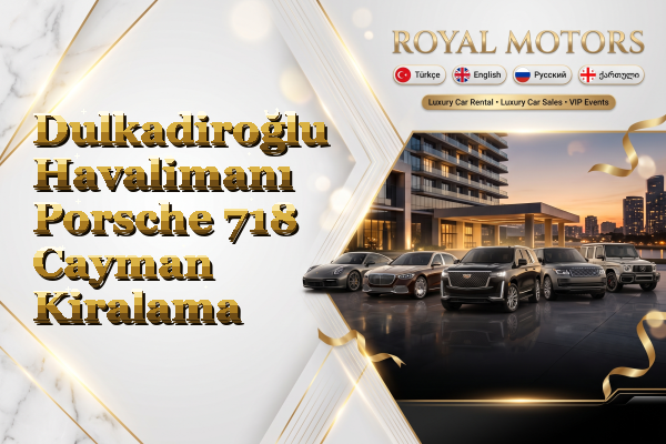 Dulkadiroğlu Havalimanı Porsche 718 Cayman Kiralama